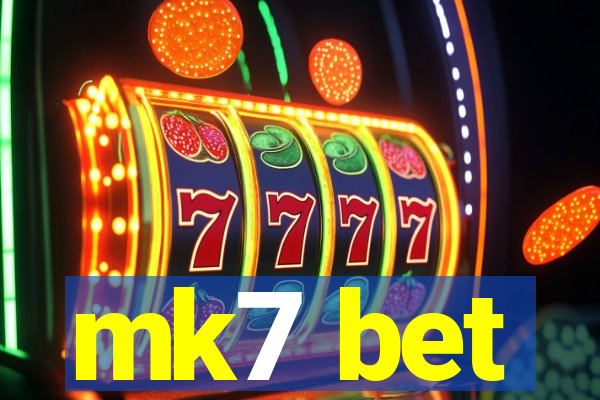 mk7 bet